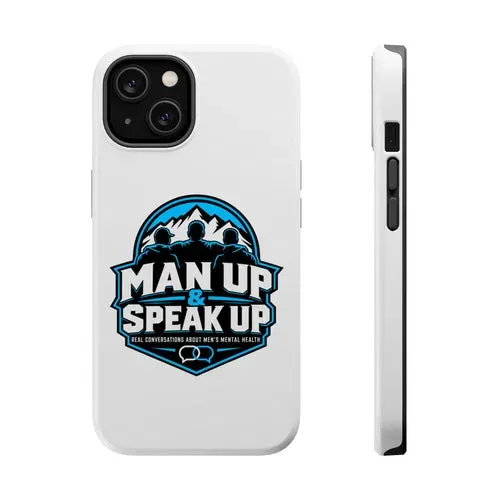 Man Up & Speak Up Phone Case